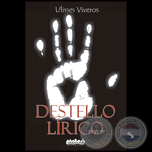 DESTELLO LRICO - Versin Ampliada - Autor: ULISSES VIVEROS - Ao 2019